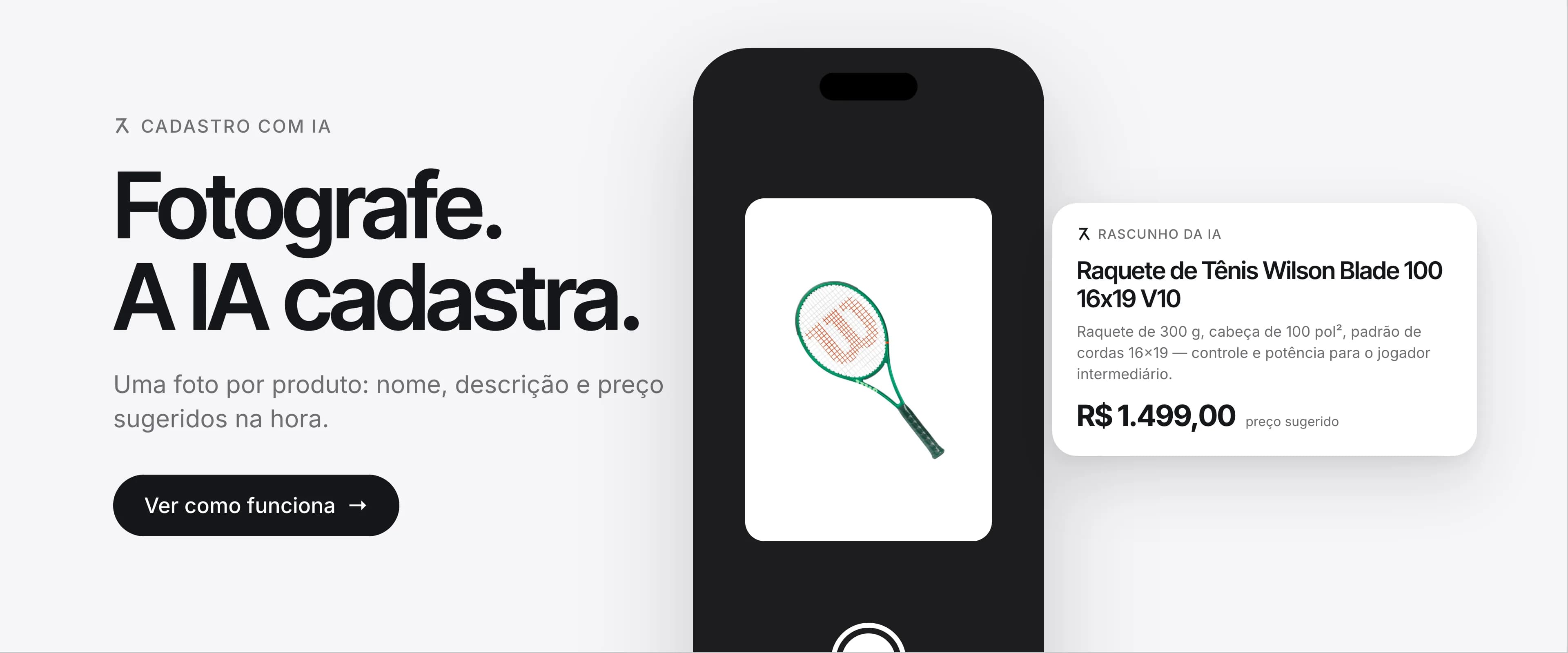 Fotografe. A IA cadastra: nome, descrição e preço sugeridos na hora.