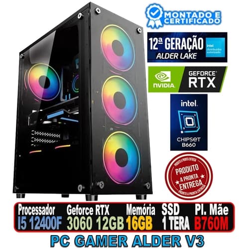 PC GAMER ALDER V3 INTEL I5 12400F, GEFORCE RTX 3060 12GB, B760M MSI 4X, 16GB DDR4, SSD 1 TERA, FONTE 600W 80PLUS, PLATE