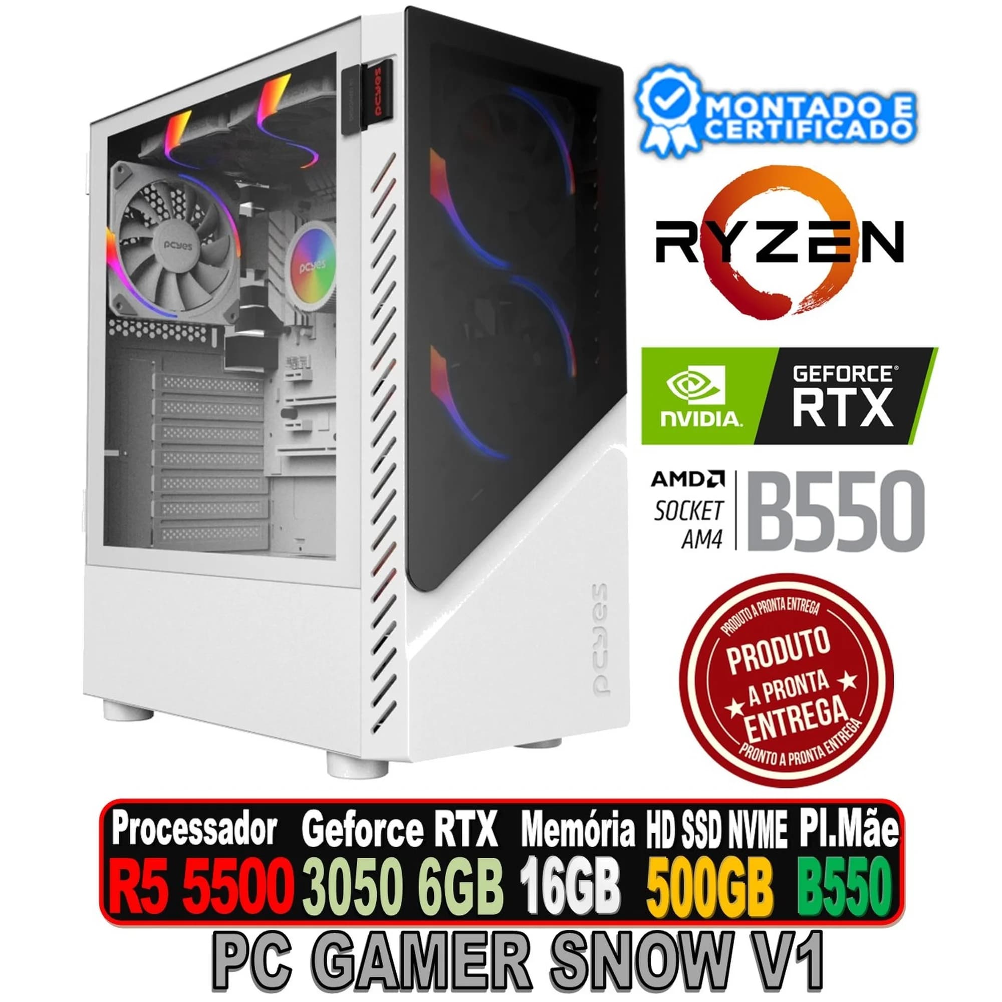 PC GAMER SNOW V1 RYZEN 5 5500,RTX 3050 6GB BRANCA RGB, 16GB XPG BRANCA RGB, B550Z 2X BRANCA, SSD 480GB, FONTE 500W, SET BRANCO RGB