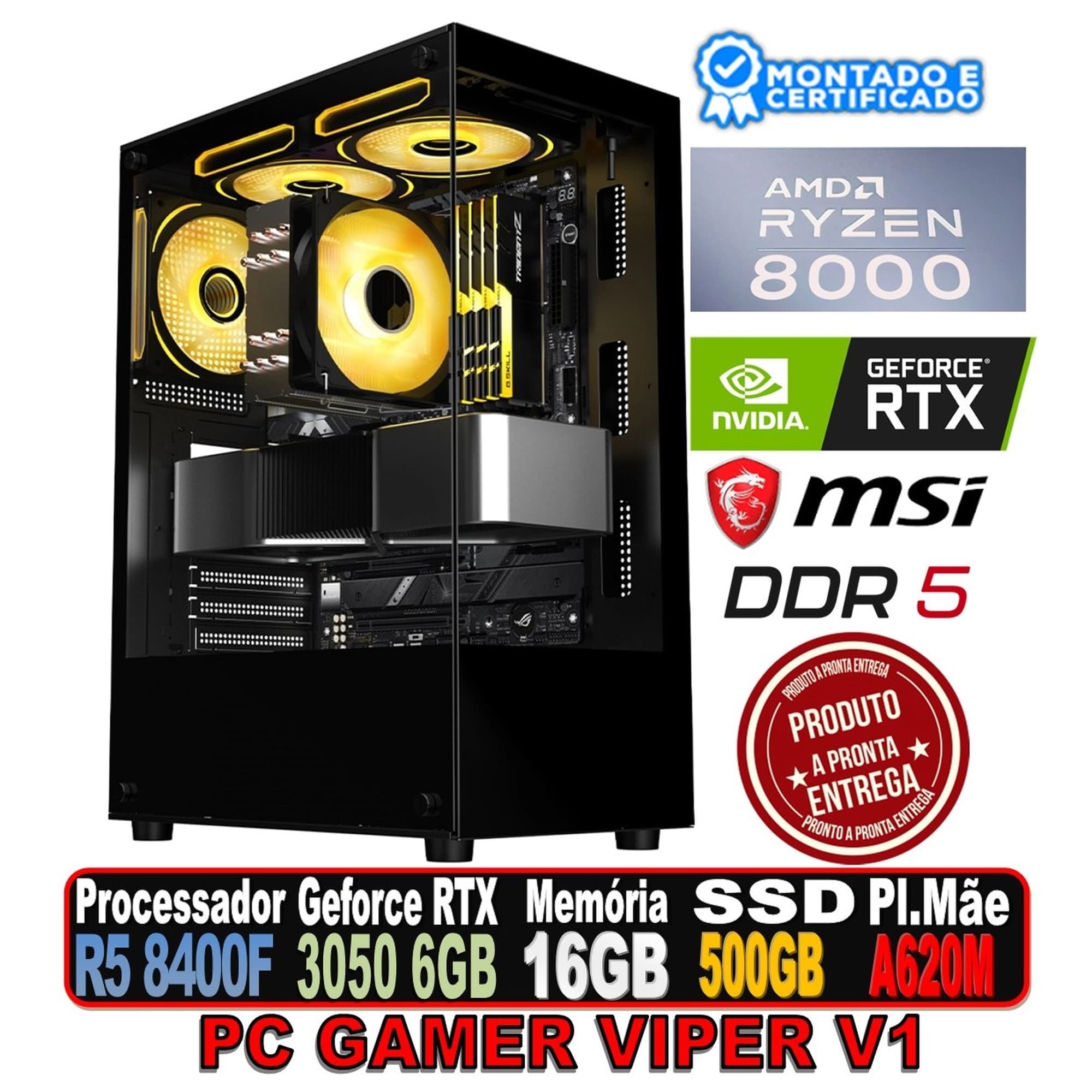 PC GAMER VIPER V1 RYZEN 5 8400F, RTX 3050 6GB, A620M MSI, 16GB DDR5, SSD 480GB, FONTE 500W, GB 1792 BLACK